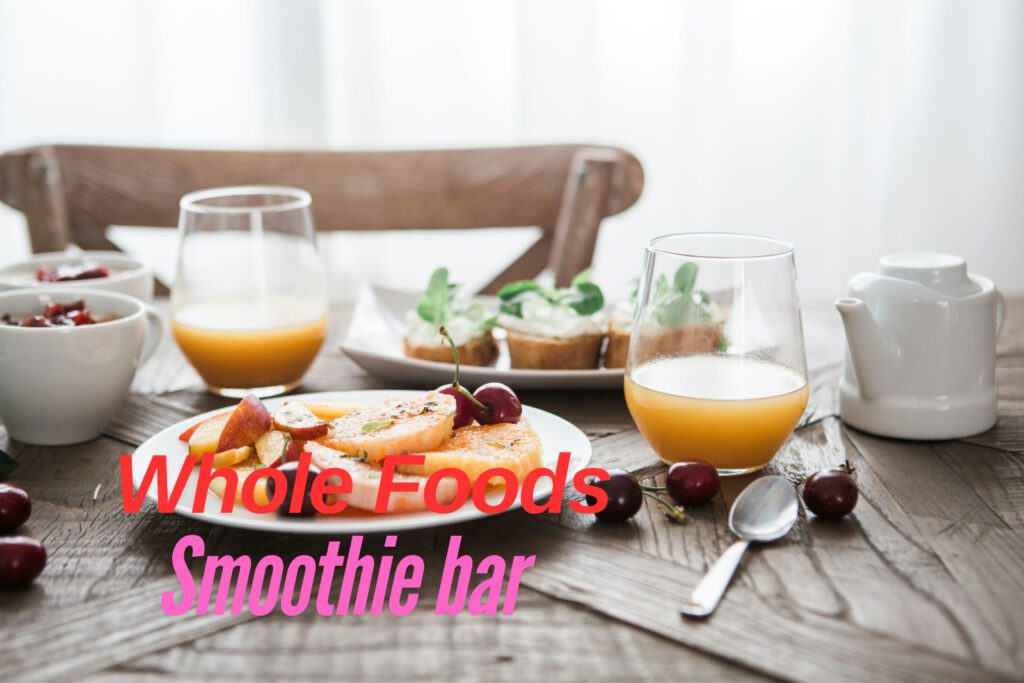 Whole Foods Smoothies bar